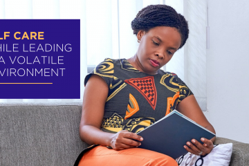 Self-care while leading in a volatile environment. COVID-19